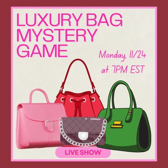 11/24 LUXURY BAG MYSTERY GAME LIVE SHOW LISTING - Picture 1 of 1